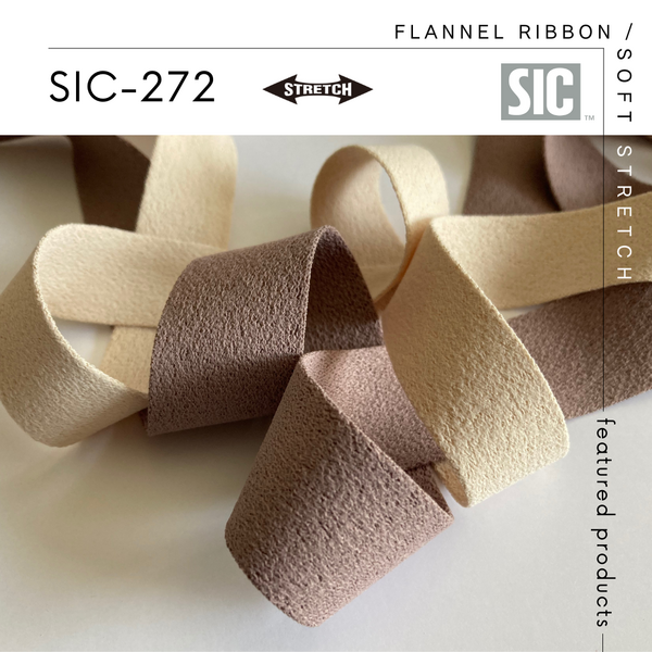 New Item : SIC-272 / FLANNEL RIBBON - SOFT STRETCH