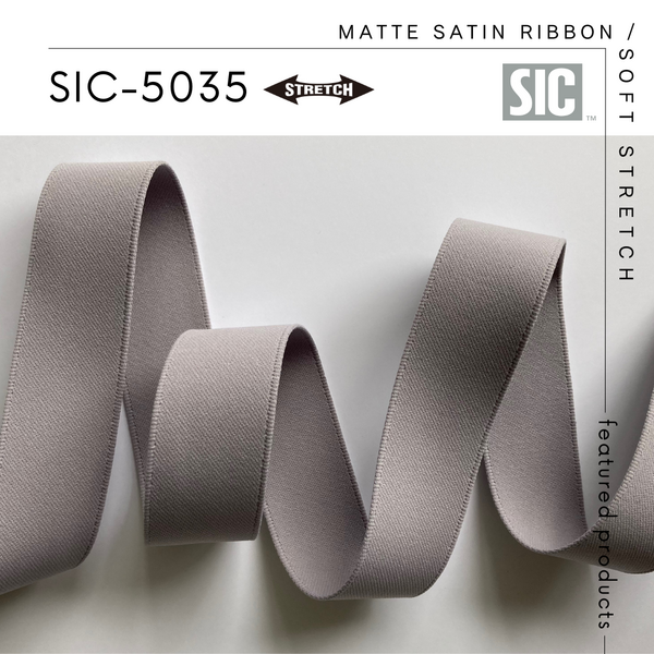 New Item : SIC-5035 / MATTE SATIN RIBBON - SOFT STRETCH